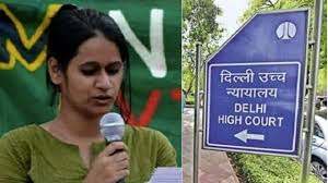 दिल्ली हाईकोर्ट ने ‘पिंजरा तोड़’ की सदस्य की ज़मानत याचिका पर पुलिस से जवाब मांगा